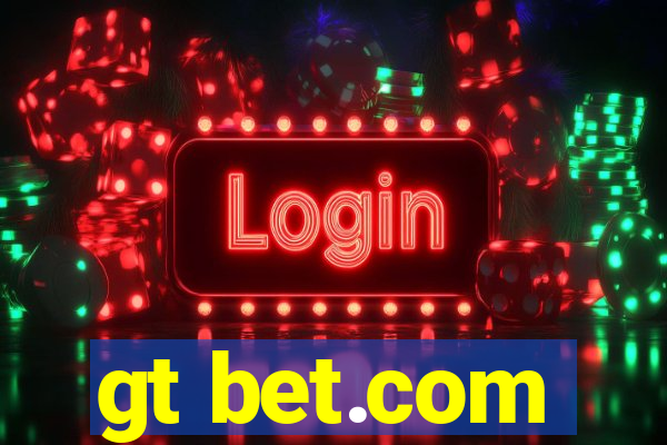 gt bet.com